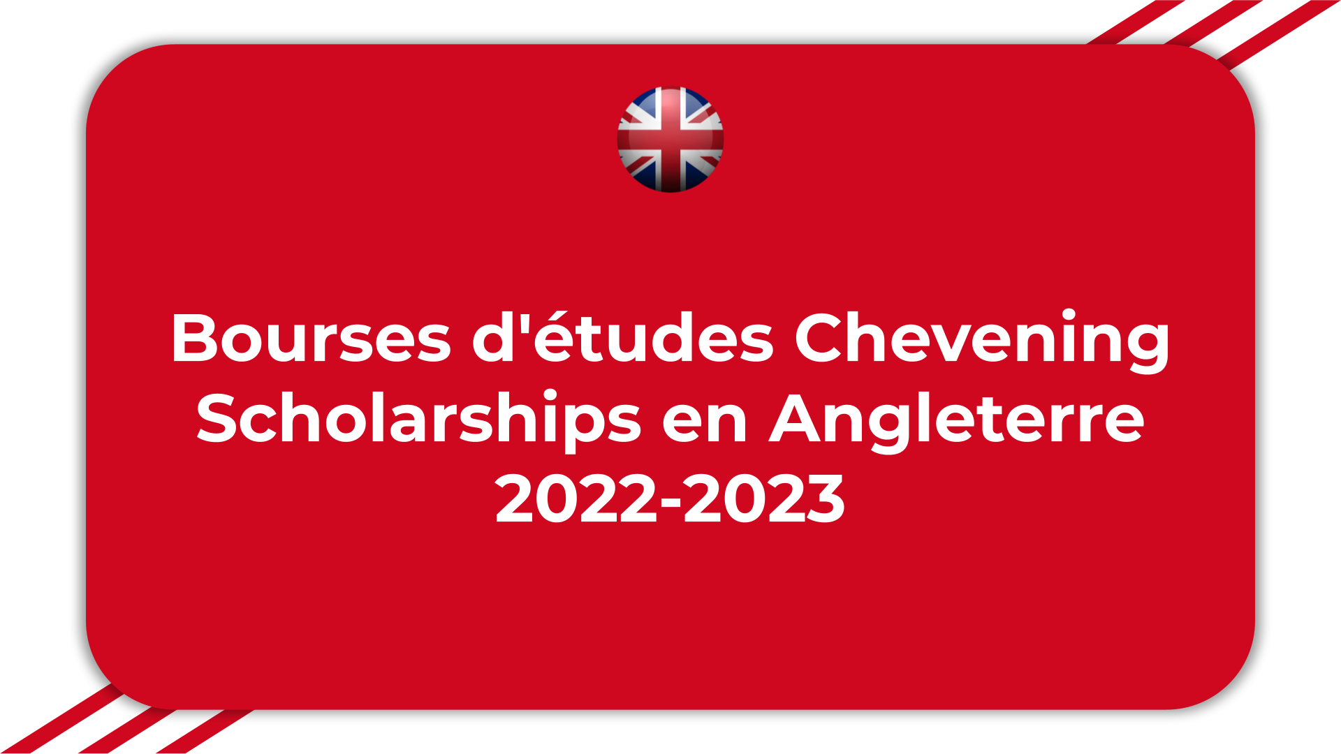 Bourses d'études Chevening Scholarships en Angleterre 20222023